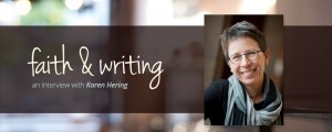 Writing to Wake the Soul: a Conversation with Karen Hering, Part One