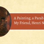 A Painting, a Parable, and My Friend, Henri Nouwen