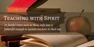 Teaching with Spirit