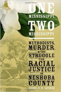 One Mississippi, Two Mississippi: Methodists, Murder, and the Struggle for Racial Justice in Neshoba County